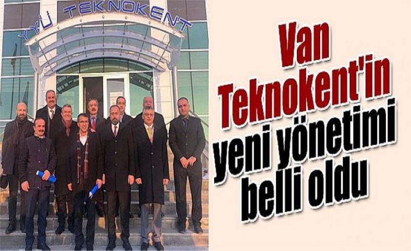 Van Teknokent'in yeni yönetimi belli oldu