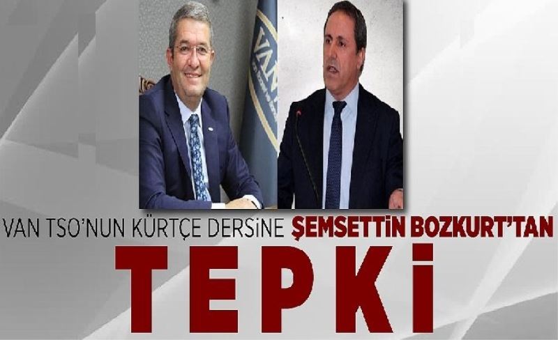 Van TSO’nun Kürtçe dersine Şemsettin Bozkurt’ tan tepki