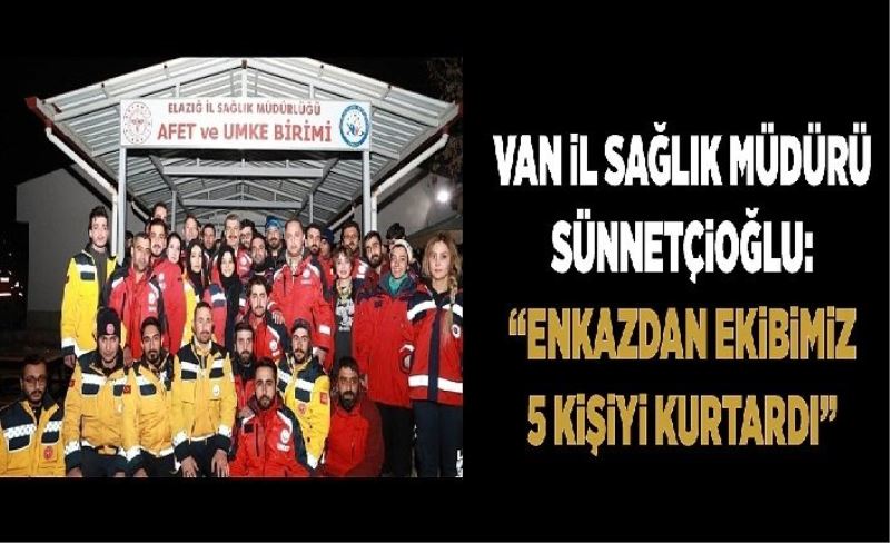 Van UMKE, Elazığ’da depremzedelerin yanında oldu