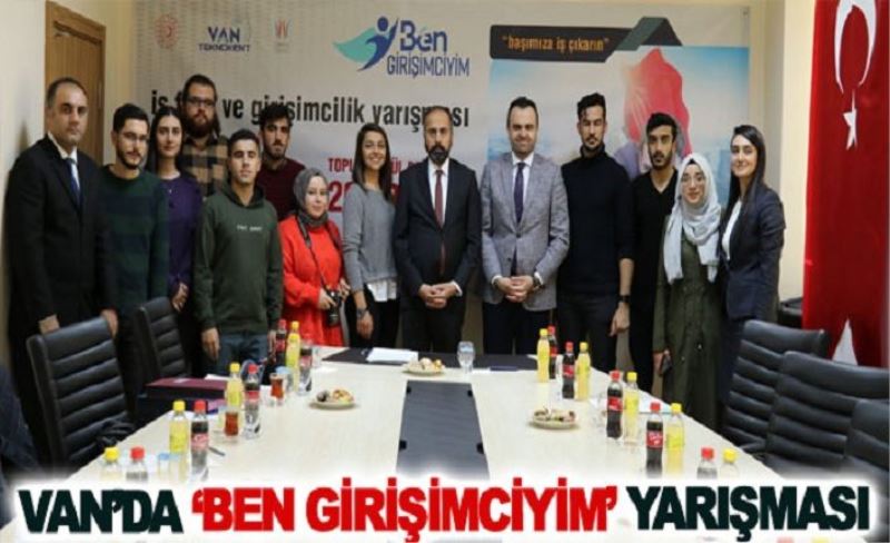 Van’da ‘Ben Girişimciyim’ yarışması