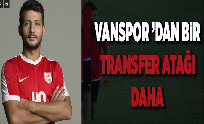 Vanspor ’dan bir transfer atağı daha