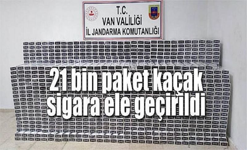 21 bin paket kaçak sigara ele geçirildi