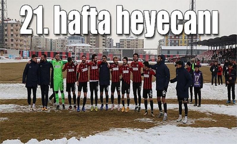 21. hafta heyecanı