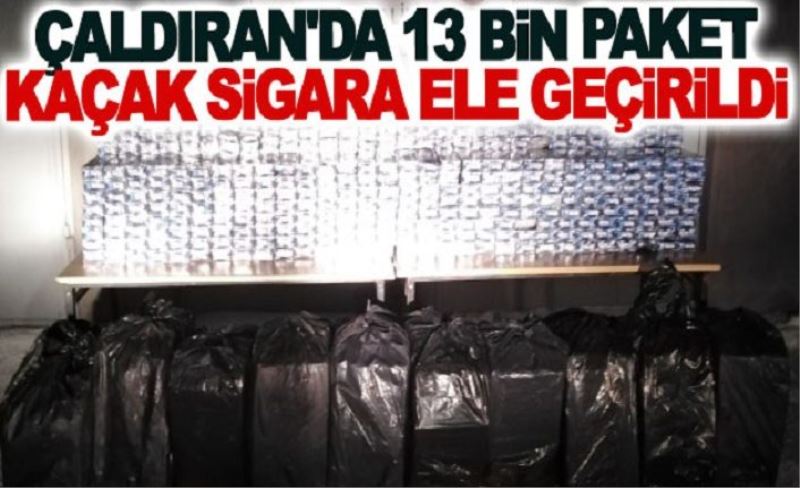 Çaldıran'da 13 bin paket kaçak sigara ele geçirildi