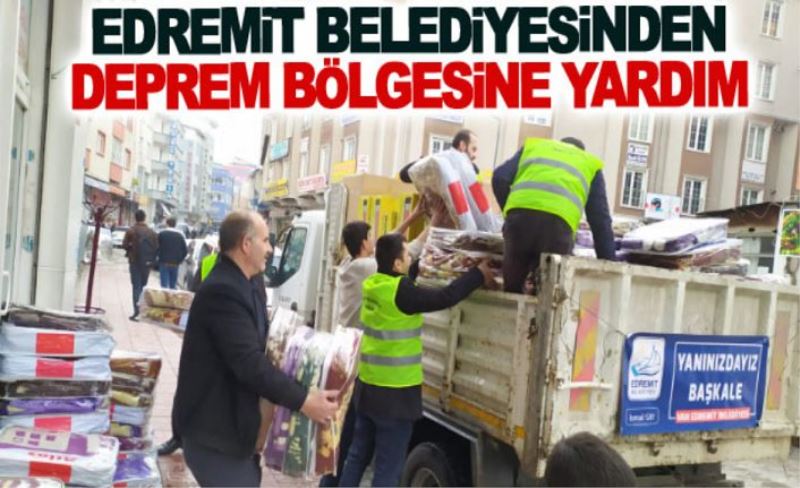 Edremit Belediyesinden deprem bölgesine yardım