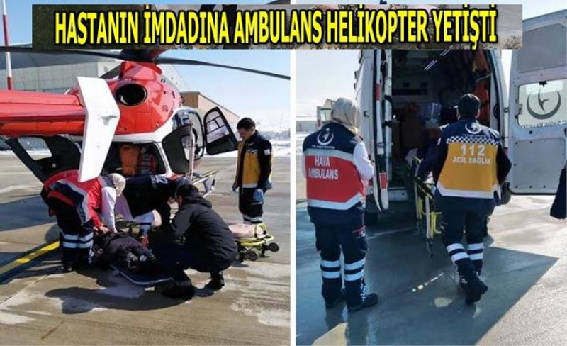 Hastaların imdadına ambulans helikopter yetişti