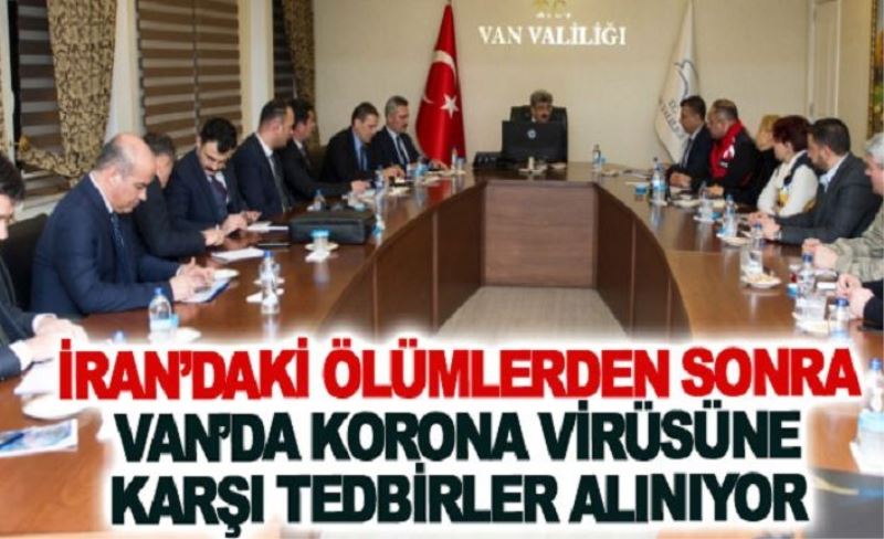 İran’daki ölümlerden sonra Van’da korona virüsüne karşı tedbirler alınıyor