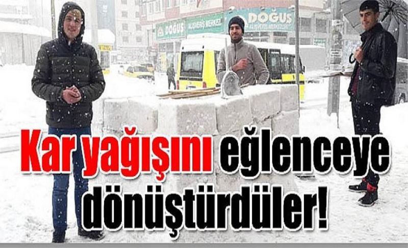 Kar yağışını eğlenceye dönüştürdüler!