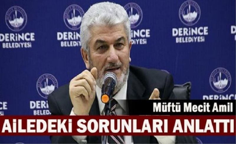 Müftü Amil huzurlu aileyi anlattı