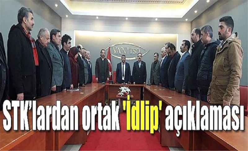 STK’lardan ortak 'İdlip' açıklaması