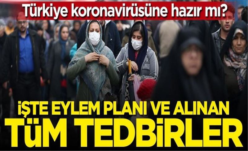 Türkiye koronavirüsüne hazır mı? İşte eylem planı ve alınan tüm tedbirler