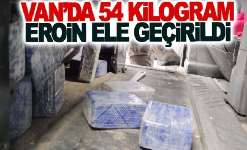 Van’da 54 kilogram eroin ele geçirildi