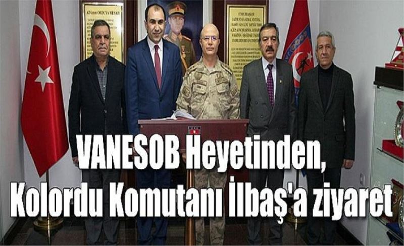 VANESOB Heyetinden, Kolordu Komutanı İlbaş'a ziyaret