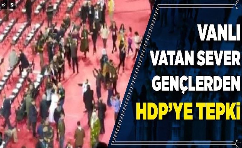 Vanlı Vatan Sever gençlerden HDP’ye tepki