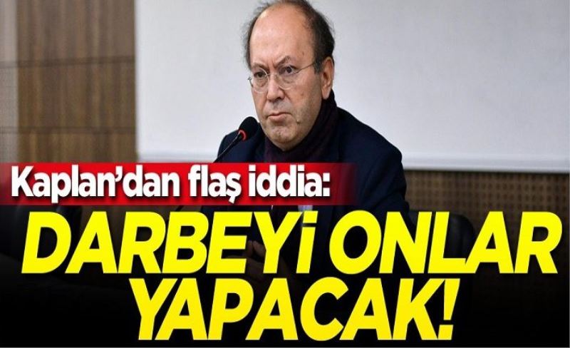 Yusuf Kaplan'dan çarpıcı iddia! "Darbeyi Kemalistler yapacak"