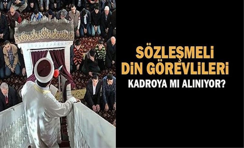 4/B sözleşmeliler kadroya mı alınıyor?