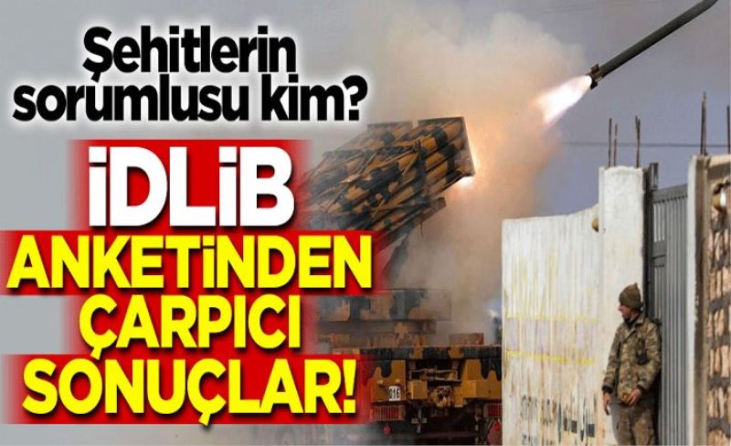 Adil Gür'den 'İdlib' anketi! Harekat sürmeli mi, şehitlerin sorumlu kim?