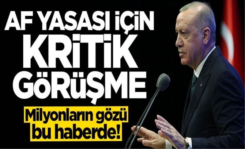 Af yasası ile ilgili flaş gelişme! Cumhurbaşkanı Erdoğan ile Adalet Bakanı Abdülhamit Gül görüşecek