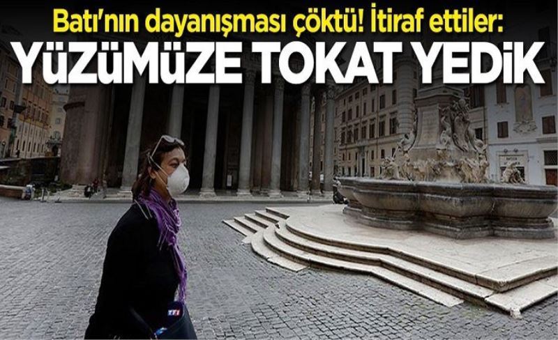 Batı'nın dayanışması çöktü: Yüzümüze tokat yedik