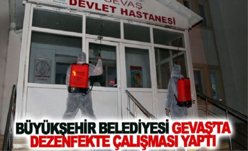 Büyükşehir belediyesi Gevaş’ta dezenfekte çalışması yaptı