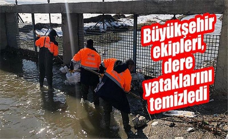 Büyükşehir ekipleri, dere yataklarını temizledi