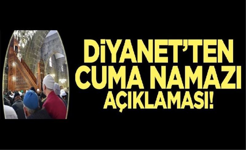 'Cuma namazı kılınmayacak' iddiasına Diyanet'ten açıklama geldi