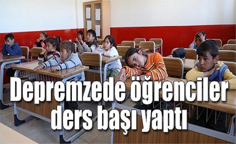 Depremzede öğrenciler ders başı yaptı