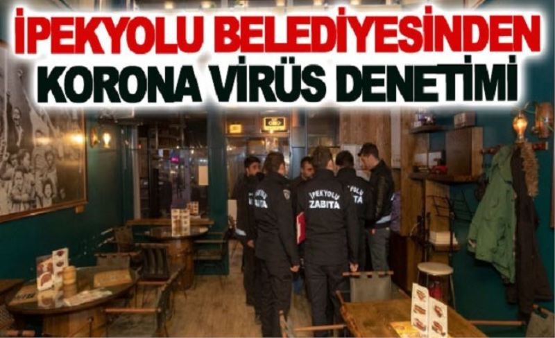 İpekyolu Belediyesi’nden umuma açık işletmelere denetim…