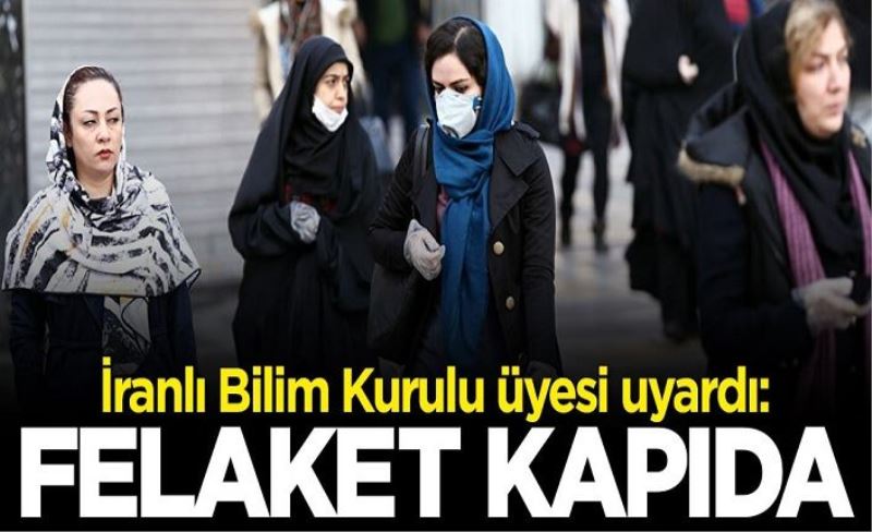 İranlı Bilim Kurulu üyesi uyardı: Felaket kapıda