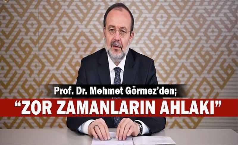 "İslam'da Zor Zamanların Ahlakı"