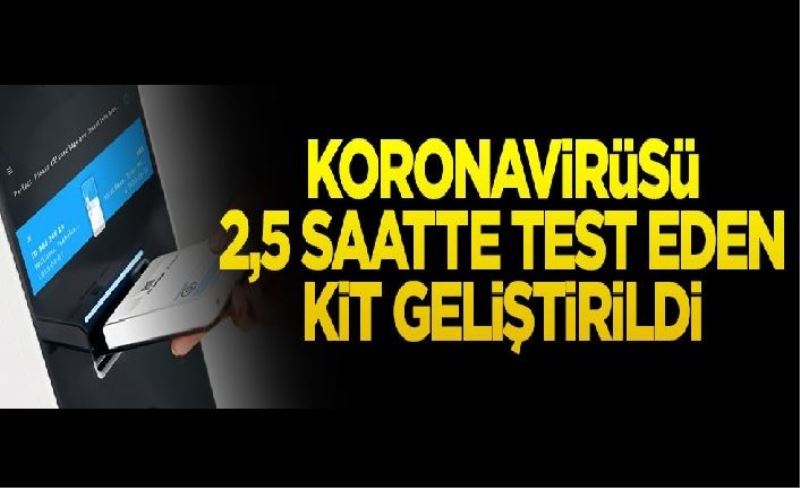 Koronavirüsü 2,5 saatte test eden tanı kiti geliştirildi