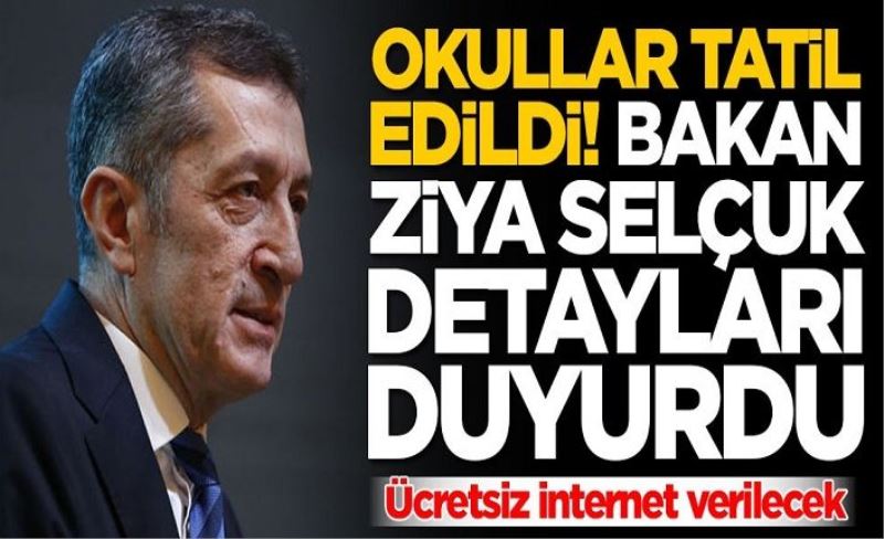 Milli Eğitim Bakanı Ziya Selçuk evde eğitimin bütün detaylarını açıkladı!