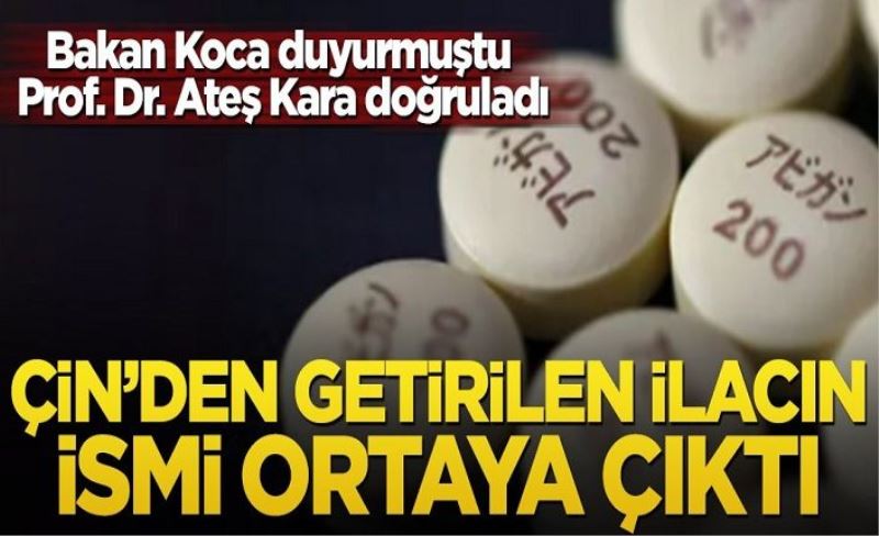 Prof. Dr. Ateş Kara doğruladı! Çin’den getirilen ilacın ismi ortaya çıktı