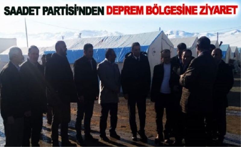 Saadet Partisi’nden deprem bölgesine ziyaret