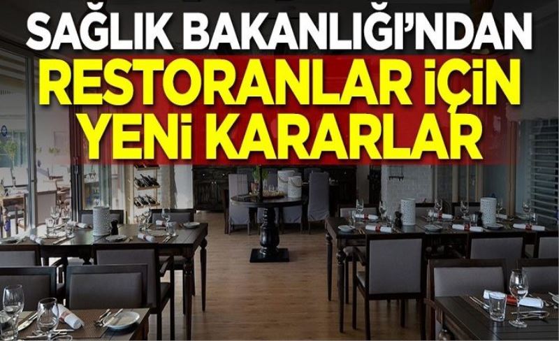 Sağlık Bakanlığı'ndan restoranlar için yeni tedbir kararları