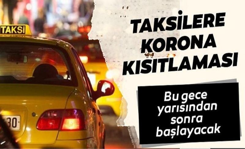 Taksilerle ilgili flaş karar! Gece yarısından itibaren...