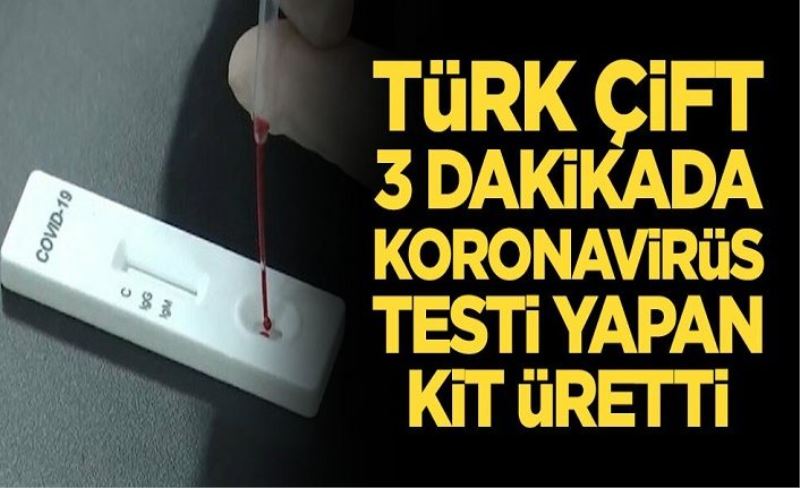 Türk çift 3 dakikada koronavirüs testi yapan kit üretti