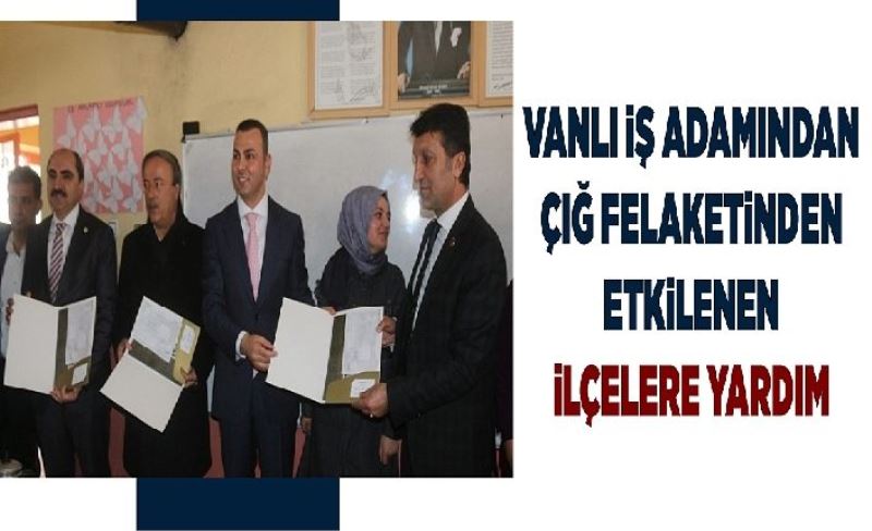 Vanlı iş adamından çığ felaketinden etkilenen ilçelere yardım