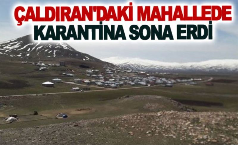 Çaldıran'daki mahallede karantina sona erdi