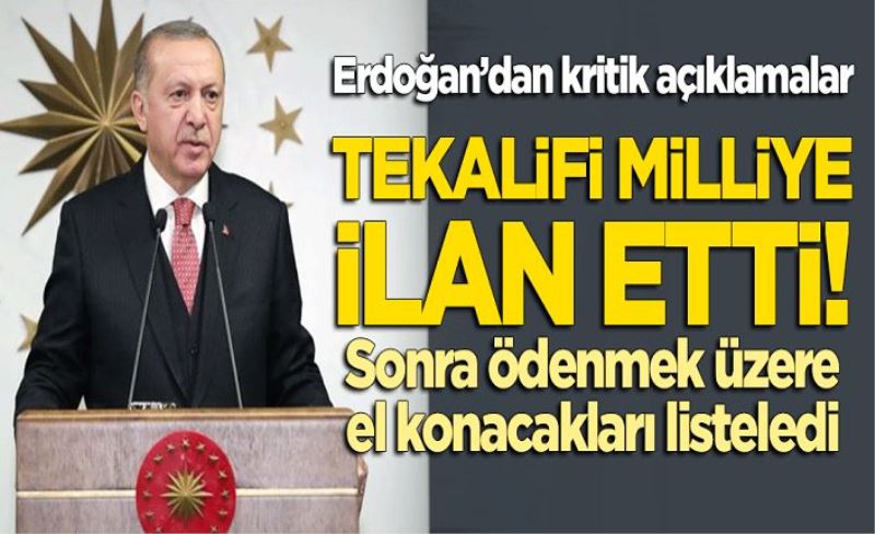 Cumhurbaşkanı Erdoğan'dan tarihi açıklamalar!