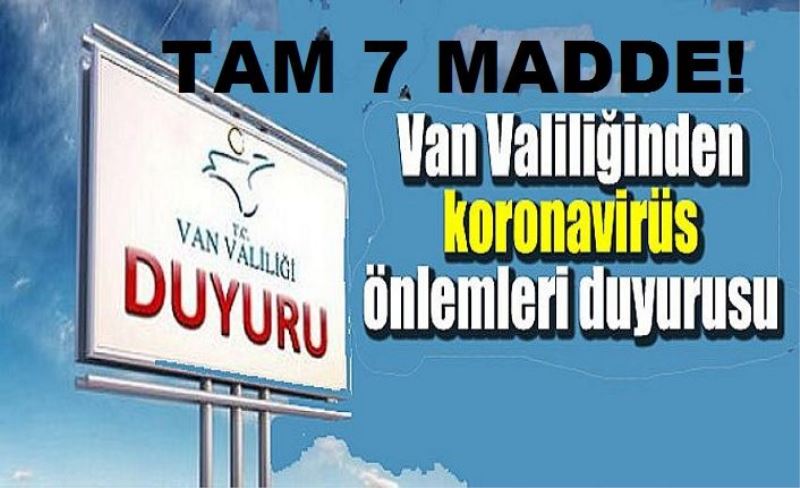 Van Valiliği'nden maddeler halinde önemli duyuru