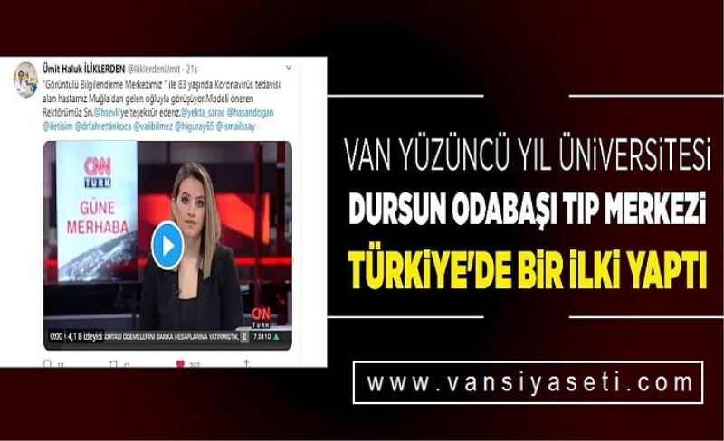 Van Yüzüncü Yıl Üniversitesi Dursun Odabaşı Tıp Merkezi Türkiye'de bir ilki yaptı