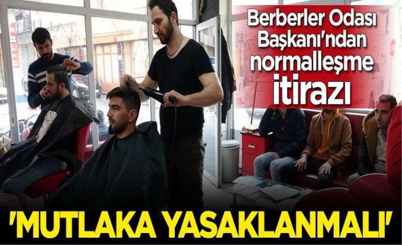 Berberler Odası Başkanı Şükrü Akyüz'dan normalleşme itirazı: Ustura yasaklansın