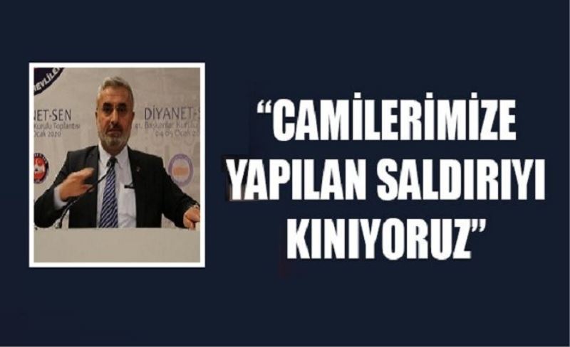 CAMİLERİMİZE YAPILAN SALDIRIYI KINIYORUZ..