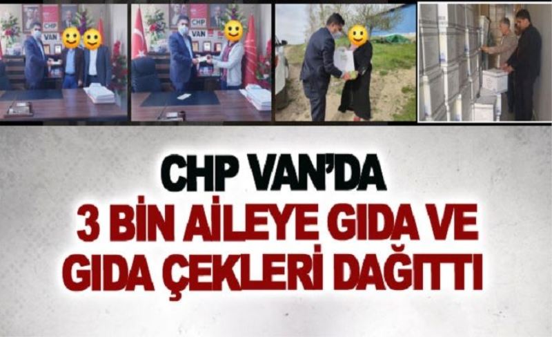 CHP Van'da 3 bin aileye gıda ve gıda çekleri dağıttı