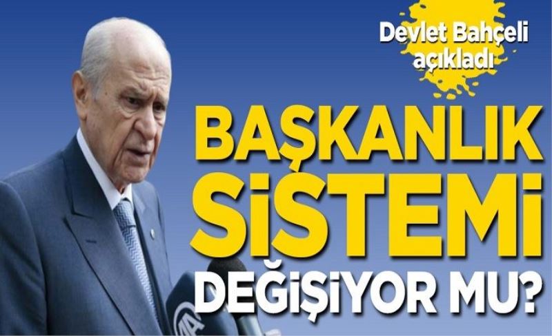 BAŞKANLIK SİSTEMİ DEĞİŞİYOR MU?