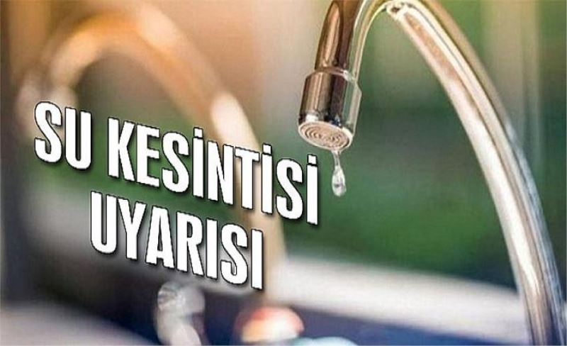 Su kesintisi uyarısı