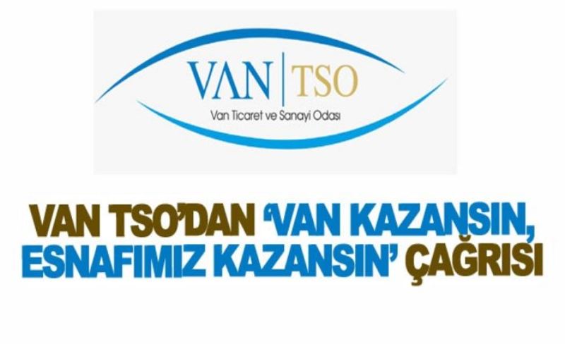 Van TSO’dan ‘Van Kazansın, Esnafımız Kazansın’ çağrısı