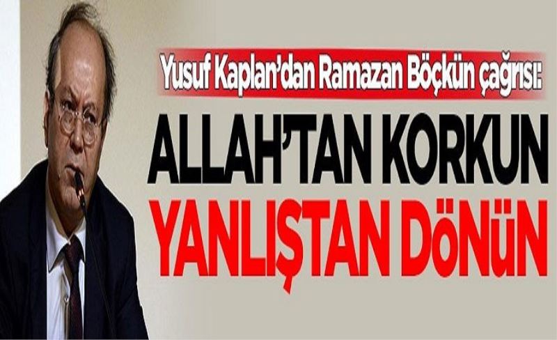 Yusuf Kaplan’dan Ramazan Böçkün çağrısı: Yanlıştan dönün