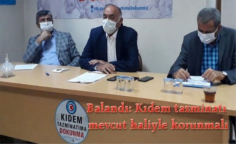 Balandı: Kıdem tazminatı kırmızı çizgimizdir!